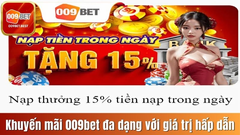 Khuyến mãi 009bet đa dạng với giá trị hấp dẫn