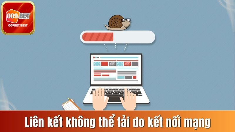 Liên kết không thể tải do kết nối mạng