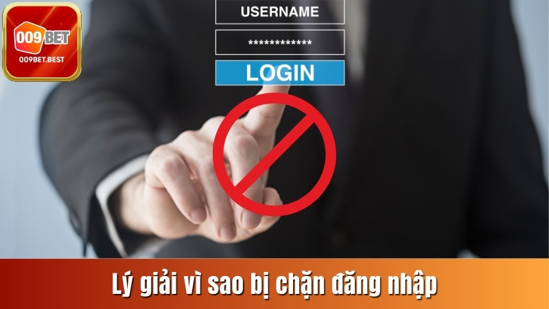Lý giải vì sao bị chặn đăng nhập
