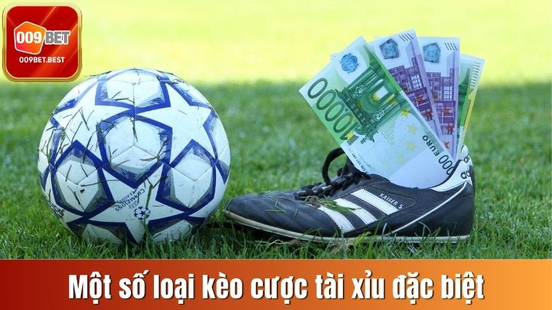 Một số loại kèo cược tài xỉu đặc biệt