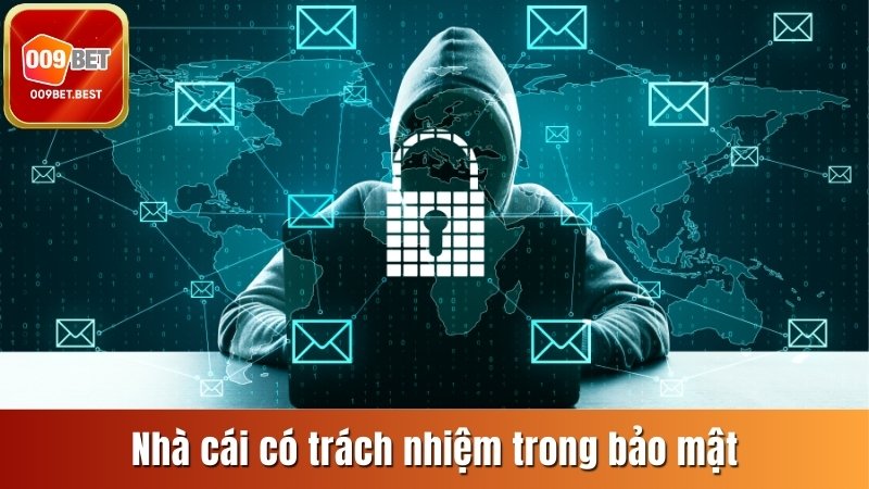 Nhà cái có trách nhiệm trong bảo mật