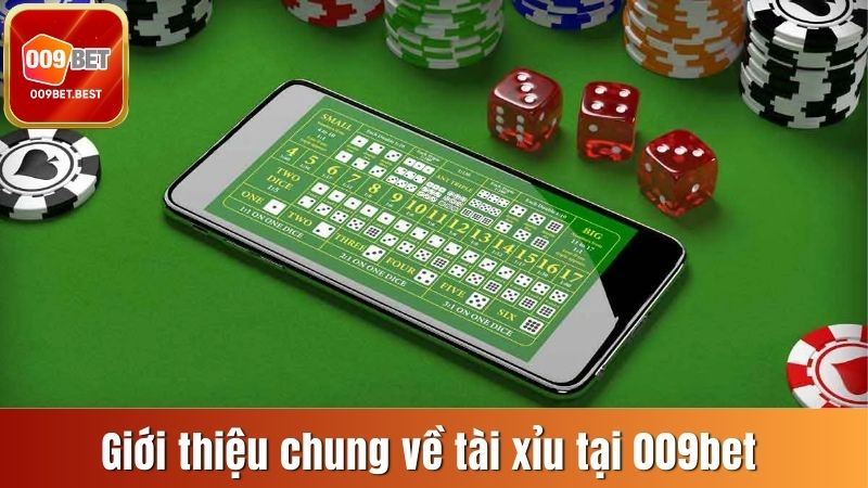 Thông tin chung về tài xỉu online tại 009bet